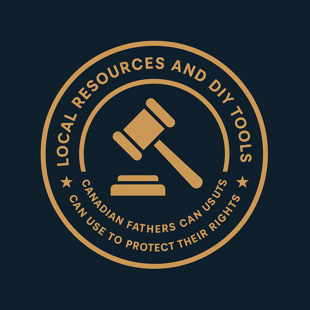 Beyond Court: Local Resources and DIY Tools Canadian Fathers Can Use to Protect Their Rights (Pro Bono, ADR, and Community Supports)