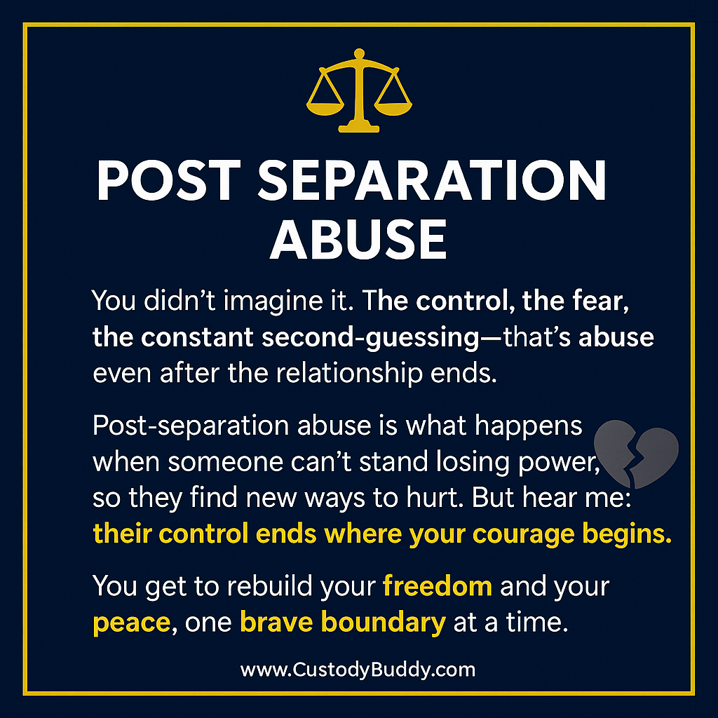 Understanding Post-Separation Abuse: Recognizing the Signs and Reclaiming Your Freedom